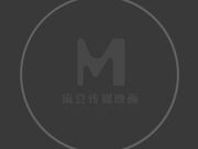 国产AV佳作MDXS0006-美女客服上门一对一陪玩 深度体验人体游戏机